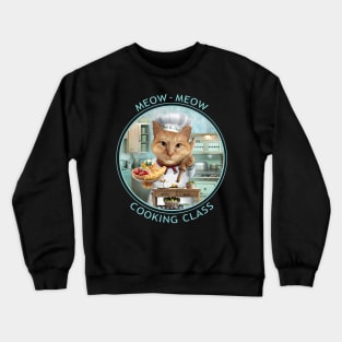 MEOW-MEOW COOKING CLASS Crewneck Sweatshirt